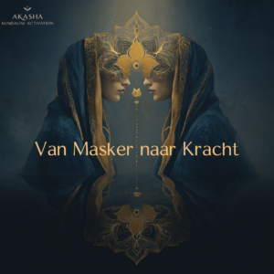 Activatie: van Masker naar Kracht